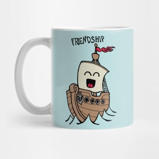 Friendship / Friend Ship Mug